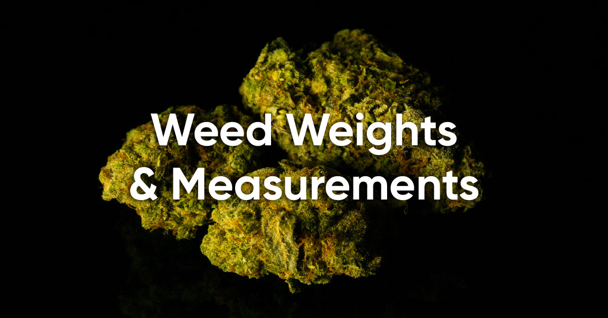 Different cannabis weight meassurements