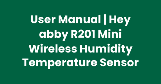 User Manual | Hey abby R201 Mini Wireless Humidity Temperature Sensor