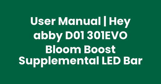 User Manual | Hey abby D01 301EVO Bloom Boost Supplemental LED Bar