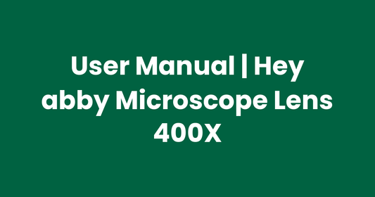 User Manual | Hey abby Microscope Lens 400X