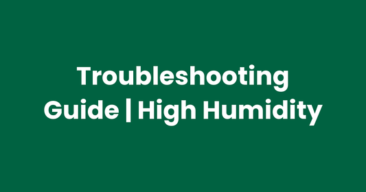 Troubleshooting Guide | High Humidity