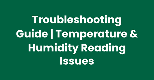 Troubleshooting Guide | Temperature & Humidity Reading Issues