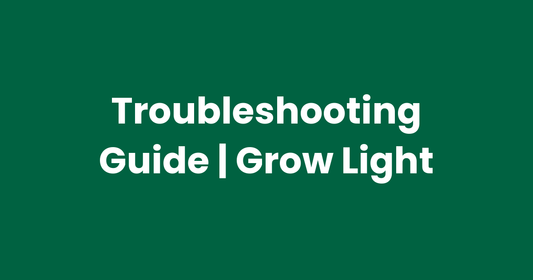 Troubleshooting Guide | Grow Light