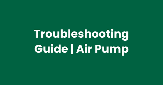 Troubleshooting Guide | Air Pump