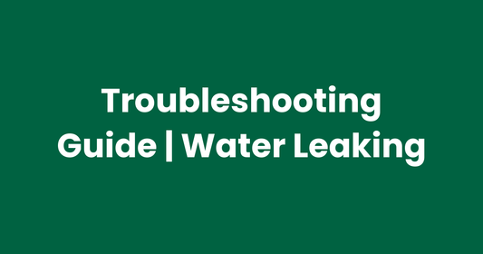 Troubleshooting Guide | Water Leaking