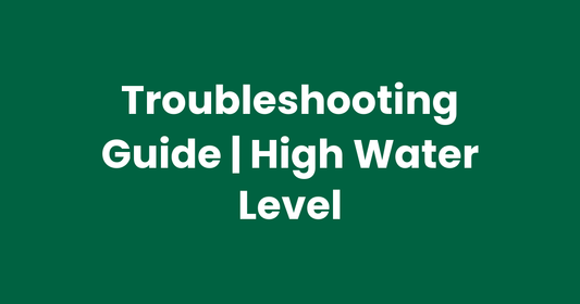 Troubleshooting Guide | High Water Level