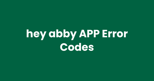 hey abby APP Error Codes