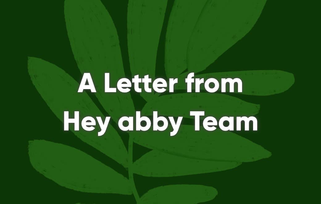 a letter from hey abby team