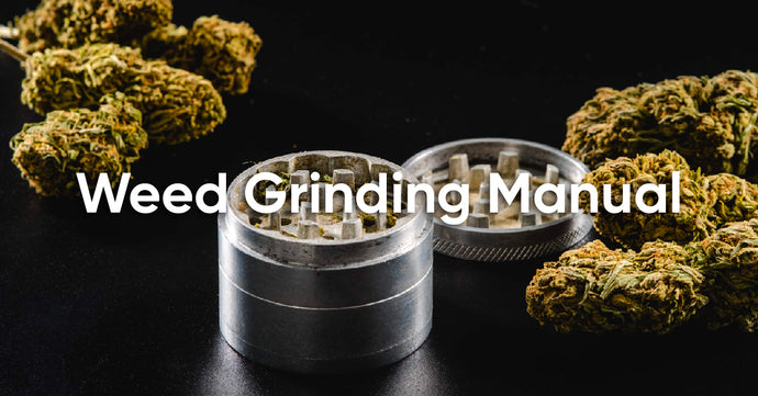 How to Grind Weed (with a Grinder or By Hand)