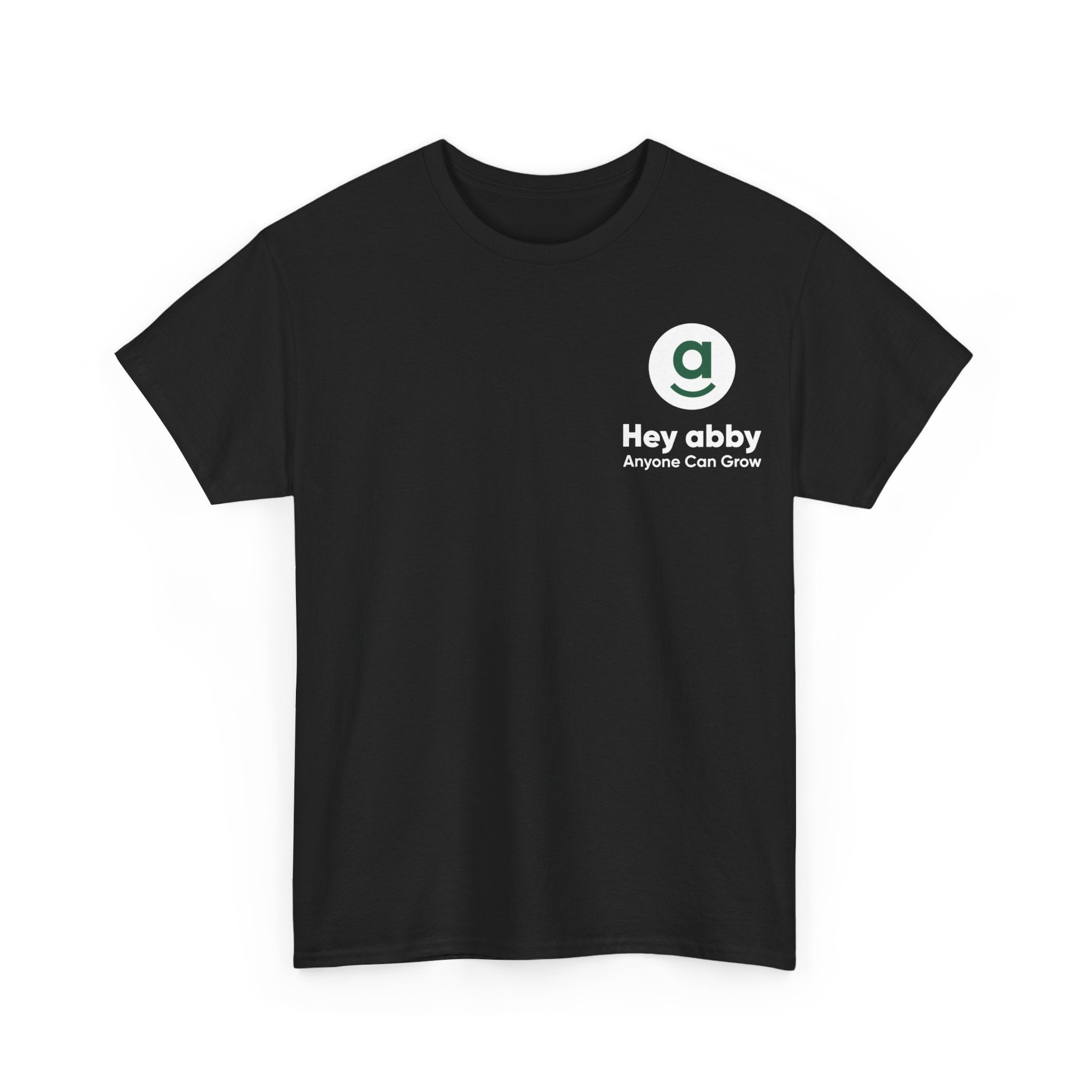 Hey abby Anyone Can Grow Tee